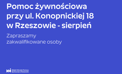 Na grafice napis: Pomoc żywnościowa przy ul. Konopnickiej 18  w Rzeszowie - sierpień